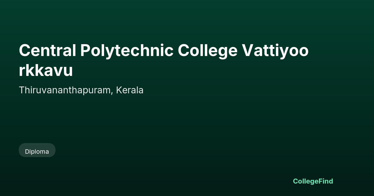 central polytechnic college vattiyoorkkavu