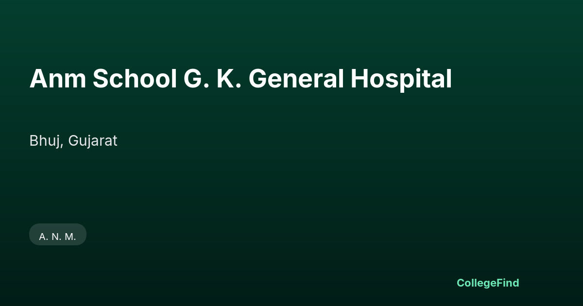 anm school g. k. general hospital