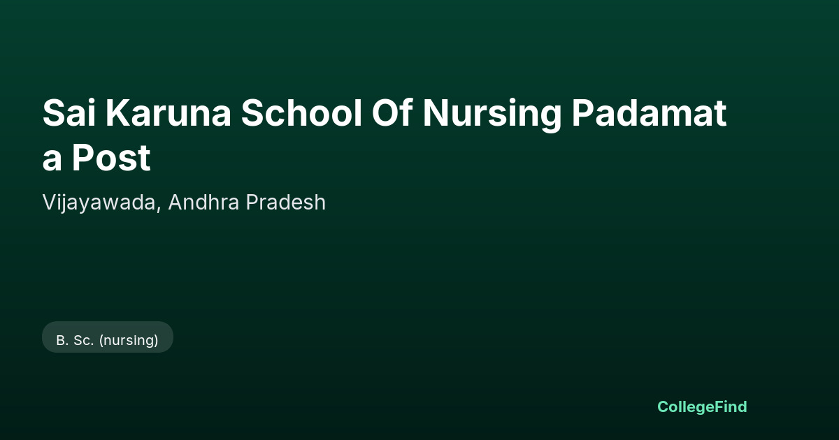 sai karuna school of nursing padamata post