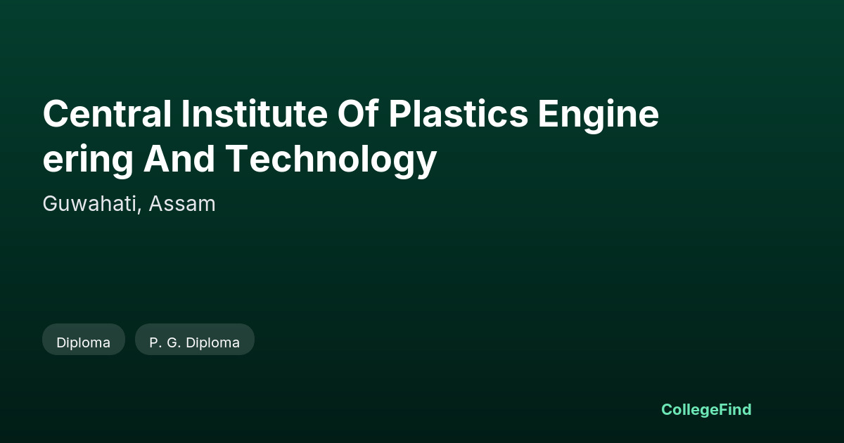 central institute of plastics engineering and technology