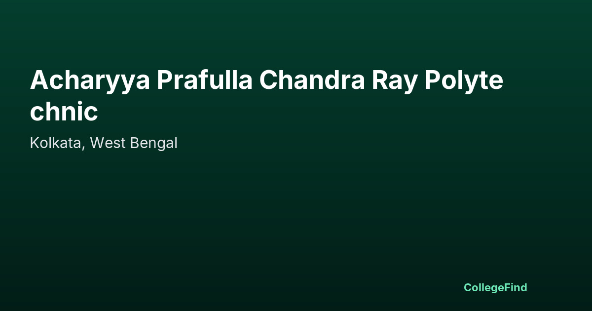 acharyya prafulla chandra ray polytechnic