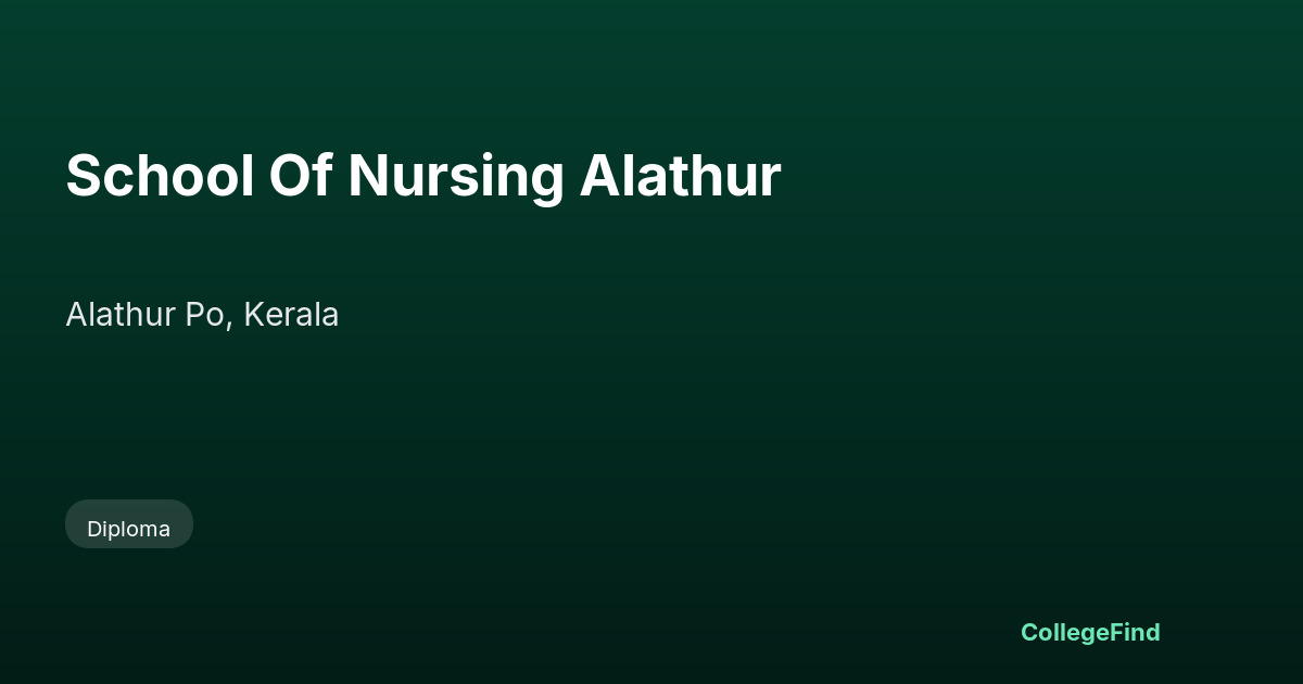 school of nursing alathur