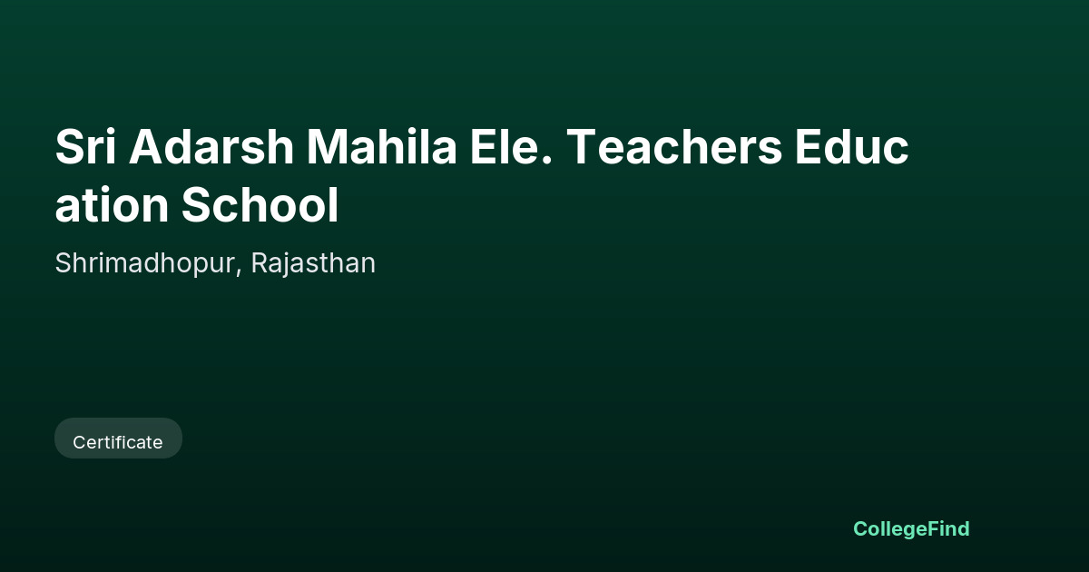 sri adarsh mahila ele. teachers education school