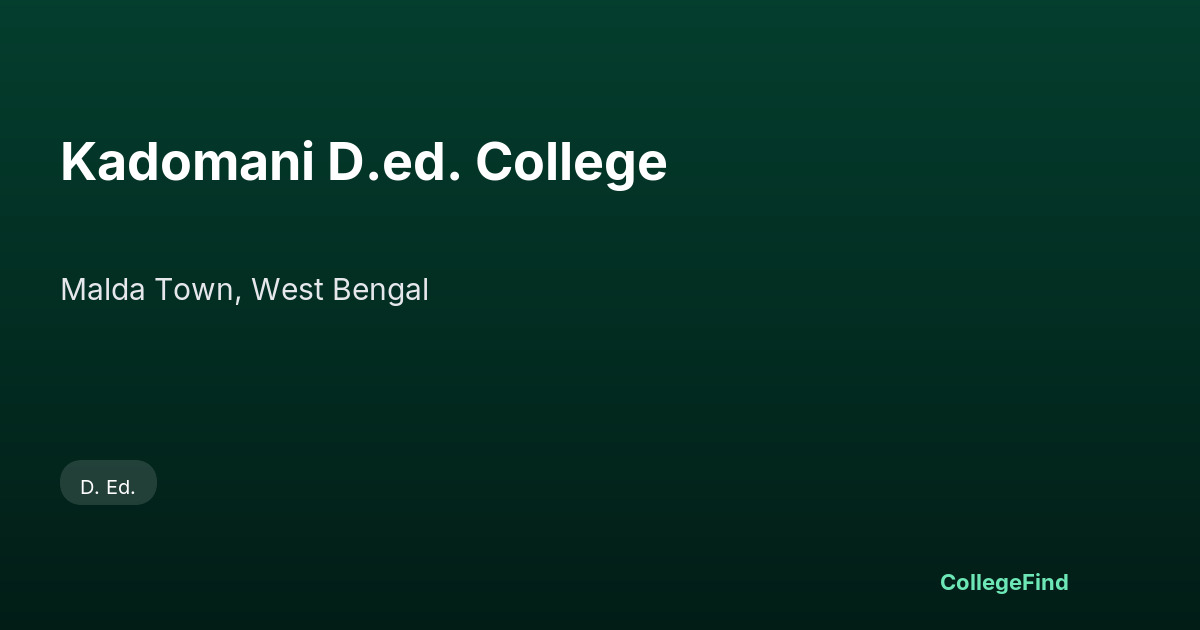 kadomani d.ed. college