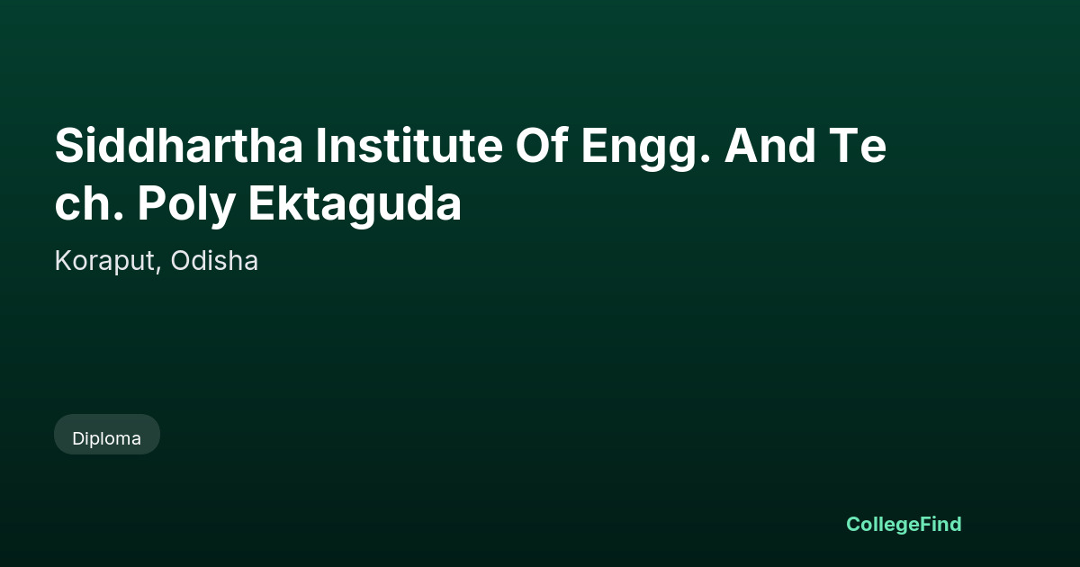 siddhartha institute of engg. and tech. poly ektaguda