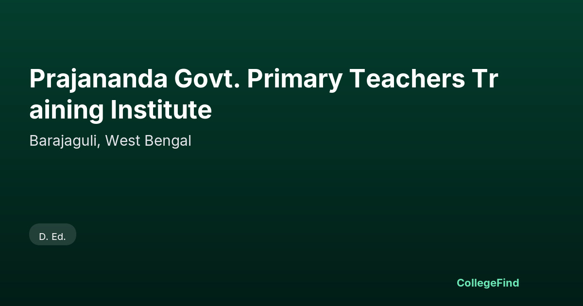 prajananda govt. primary teachers training institute