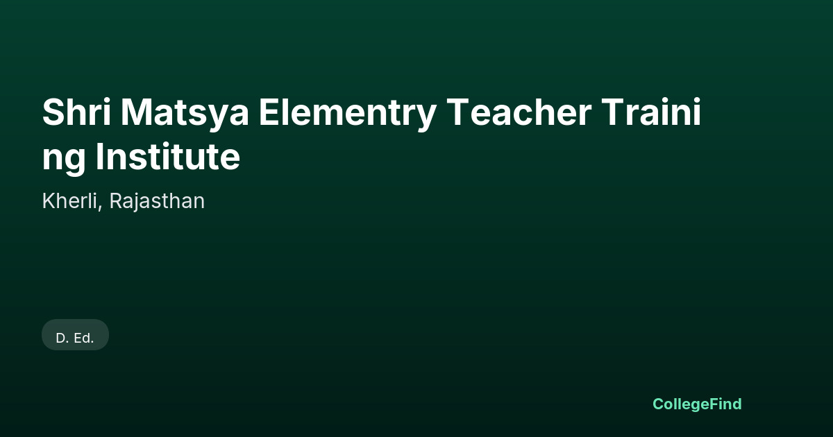 shri matsya elementry teacher training institute