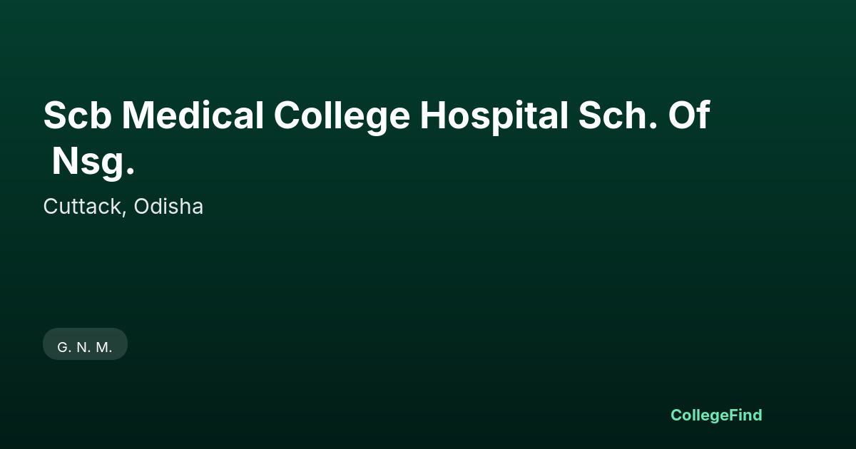 scb medical college hospital sch. of nsg.