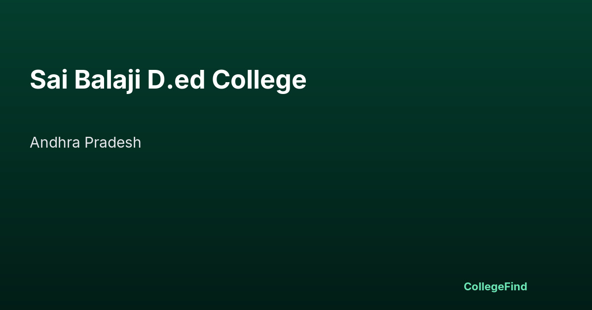 sai balaji d.ed college