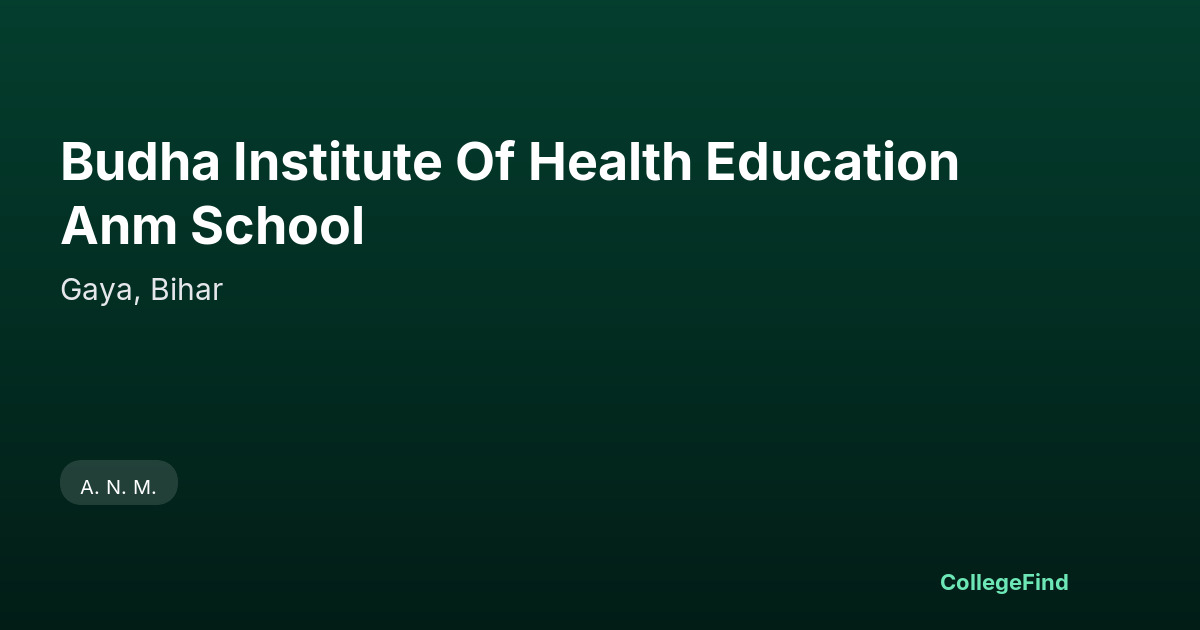 budha institute of health education anm school