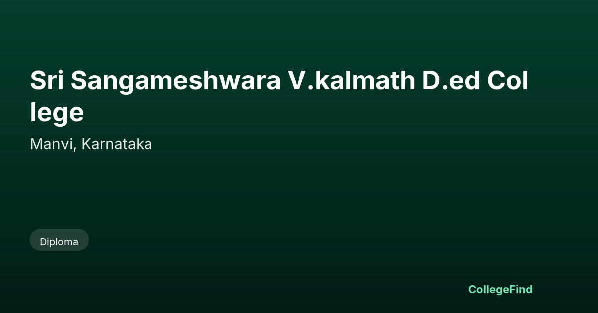 sri sangameshwara v.kalmath d.ed college