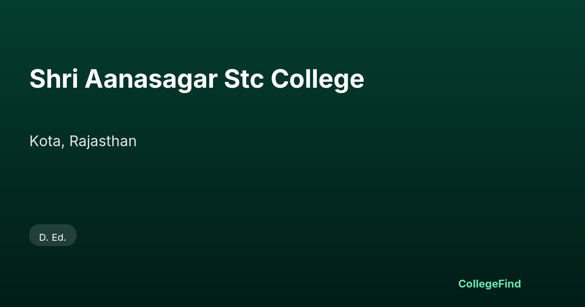 shri aanasagar stc college