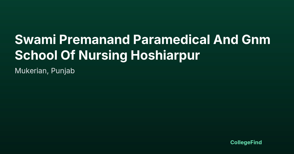 swami premanand paramedical and gnm school of nursing hoshiarpur