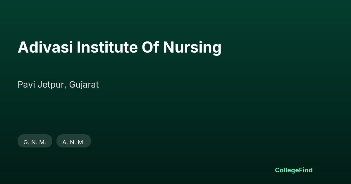 adivasi institute of nursing