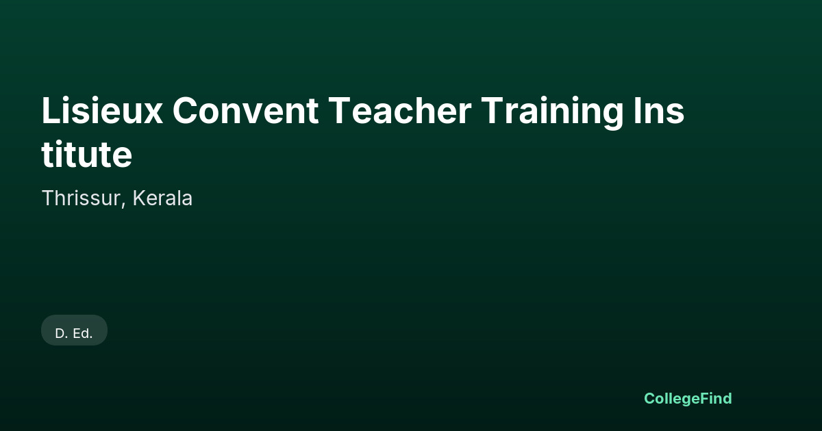 lisieux convent teacher training institute