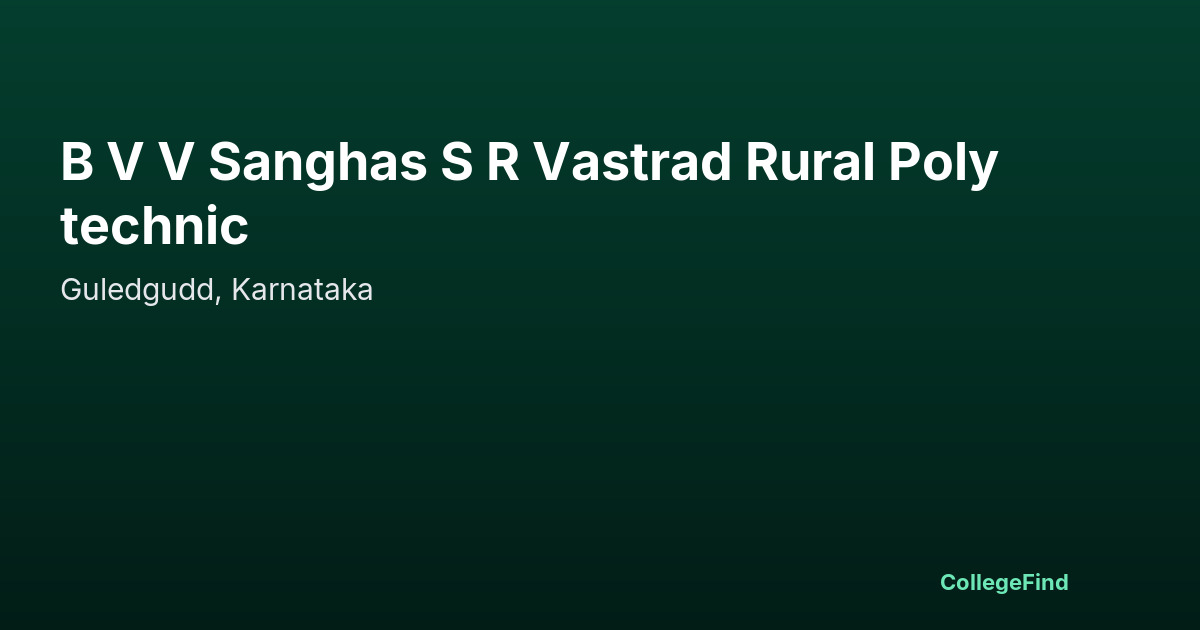 b v v sanghas s r vastrad rural polytechnic