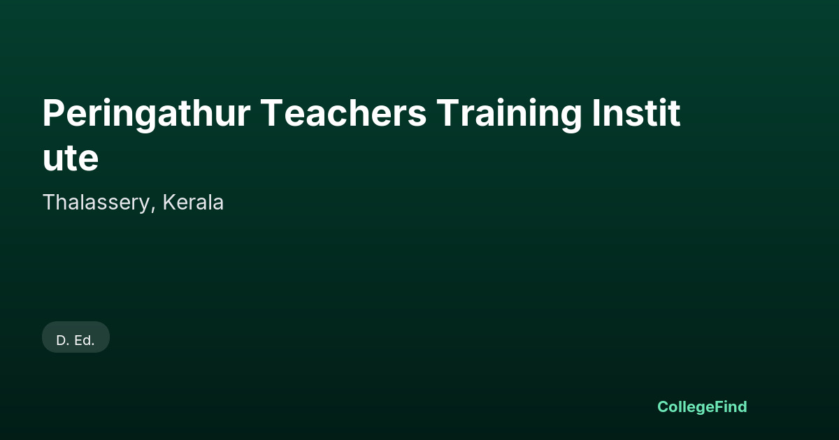 peringathur teachers training institute