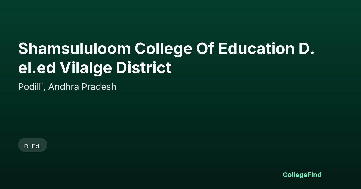 shamsululoom college of education d.el.ed vilalge district