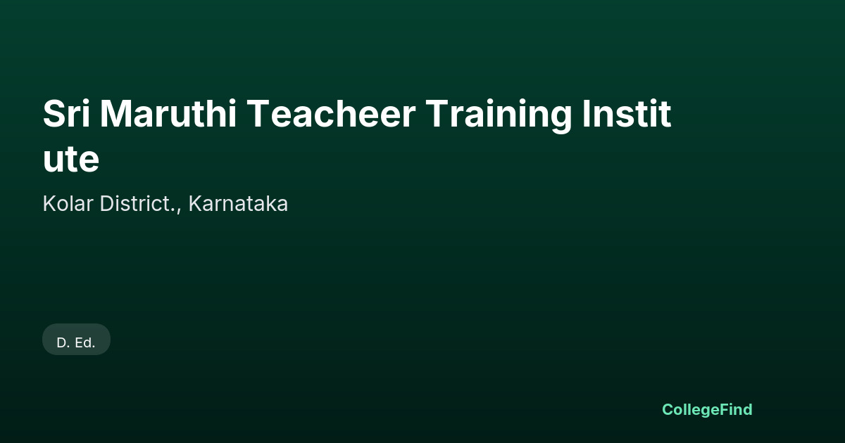 sri maruthi teacheer training institute