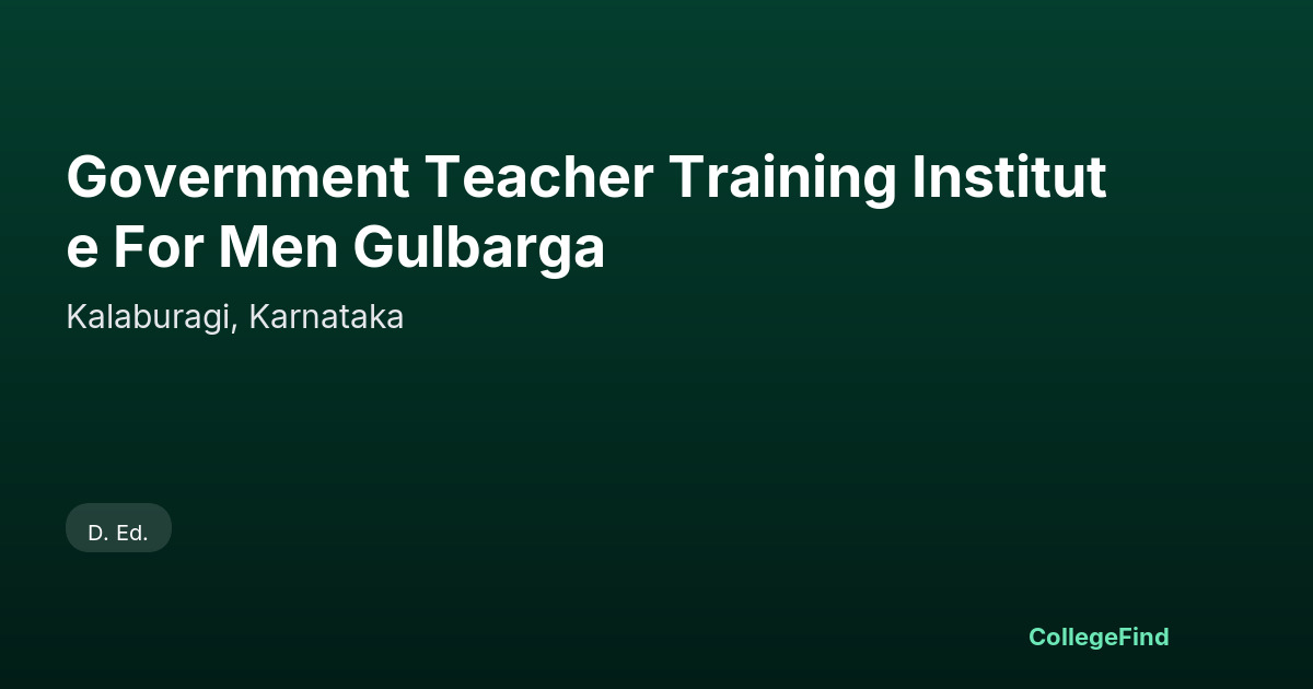 government teacher training institute for men gulbarga