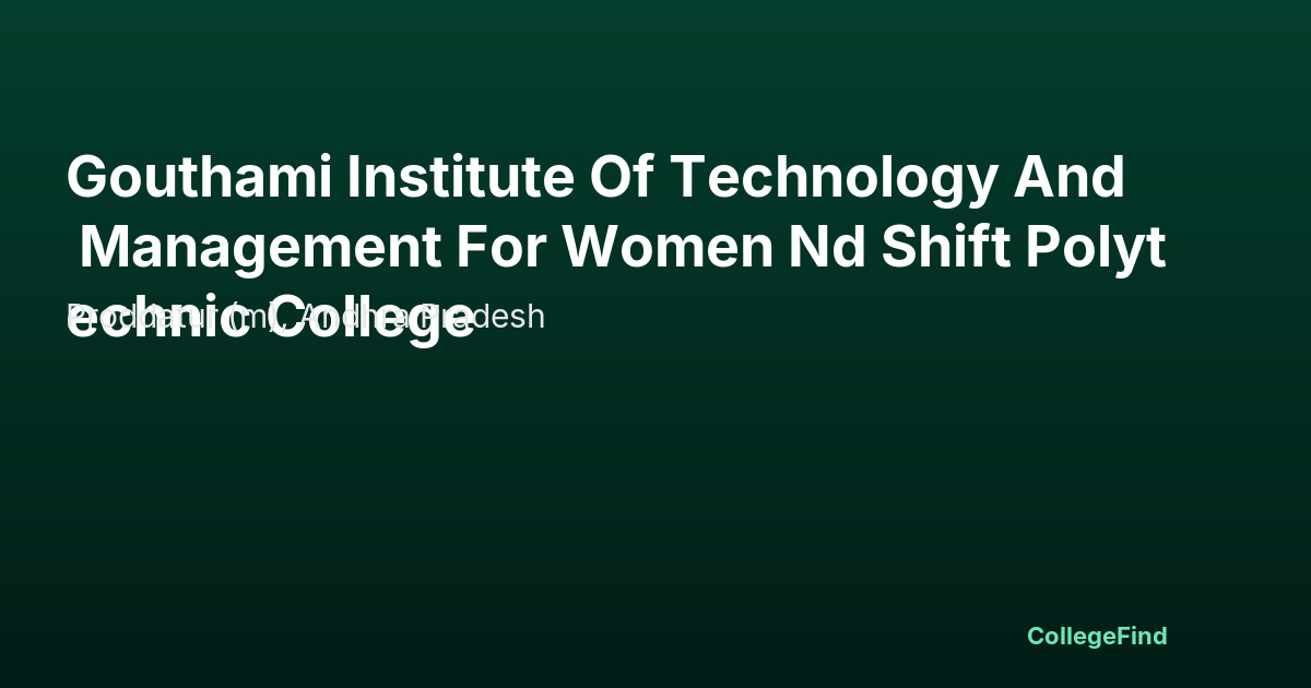 gouthami institute of technology and management for women nd shift polytechnic college