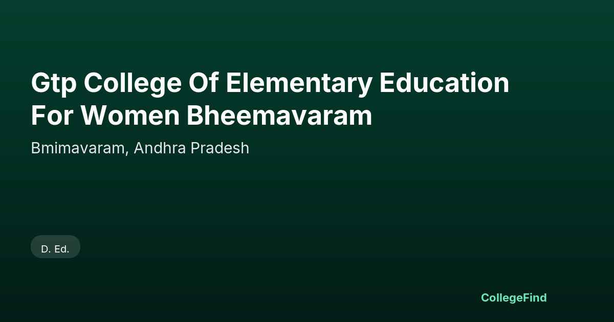 gtp college of elementary education for women bheemavaram