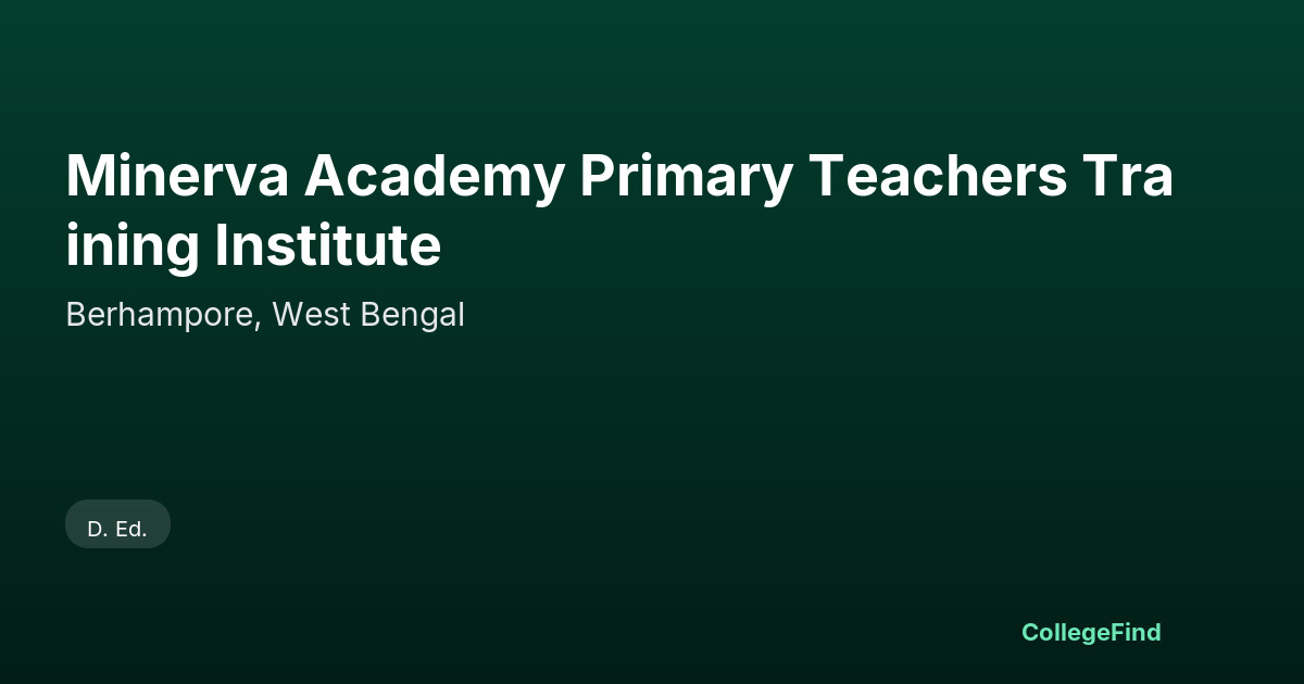 minerva academy primary teachers training institute