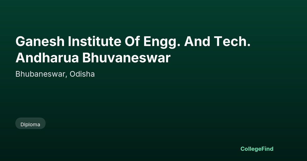 ganesh institute of engg. and tech. andharua bhuvaneswar