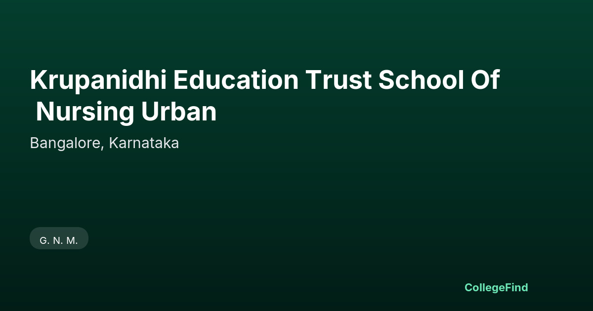 krupanidhi education trust school of nursing urban