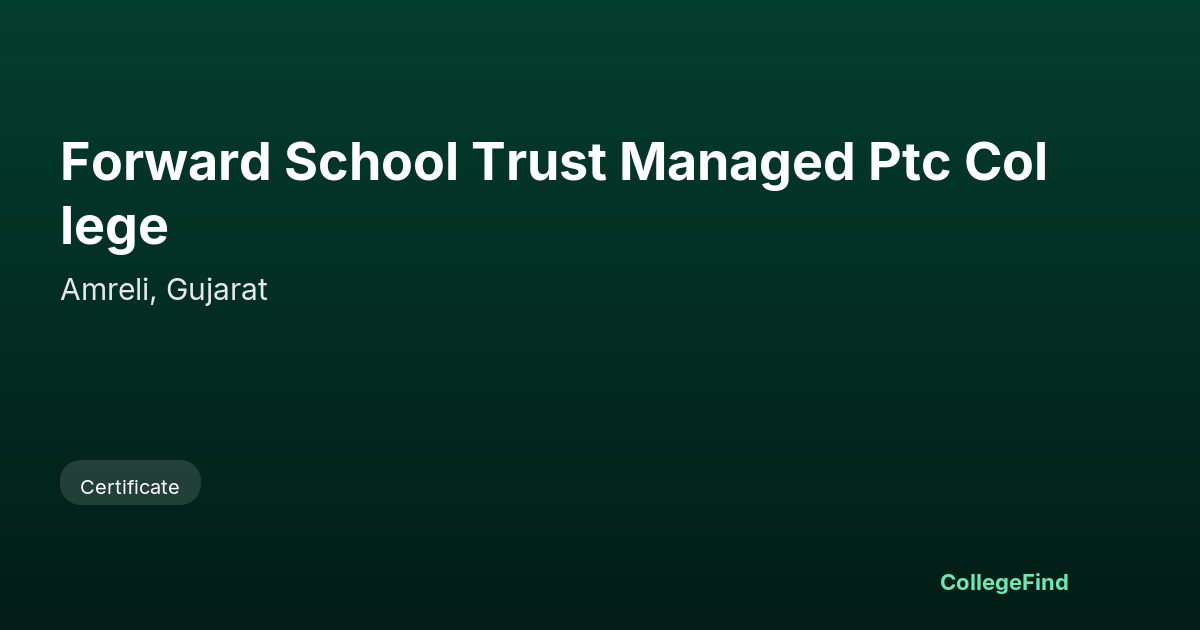 forward school trust managed ptc college