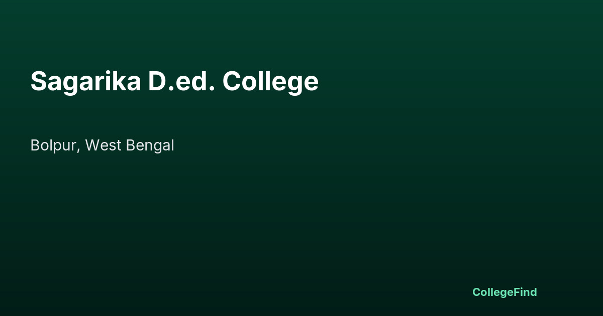 sagarika d.ed. college