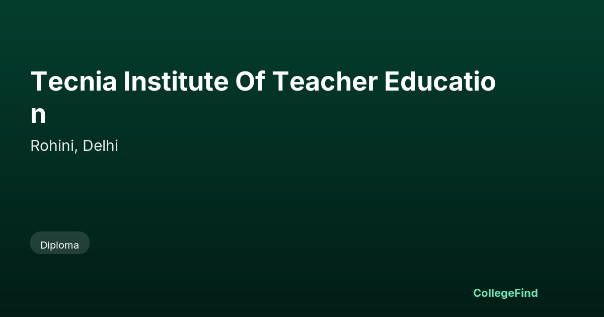 tecnia institute of teacher education