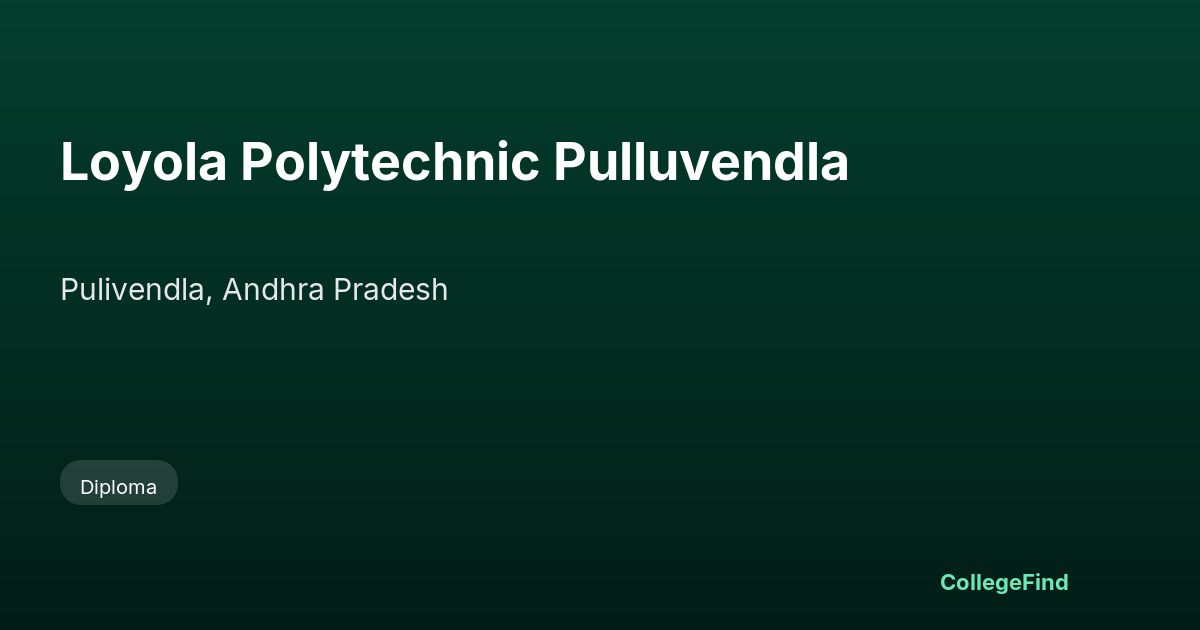 loyola polytechnic pulluvendla