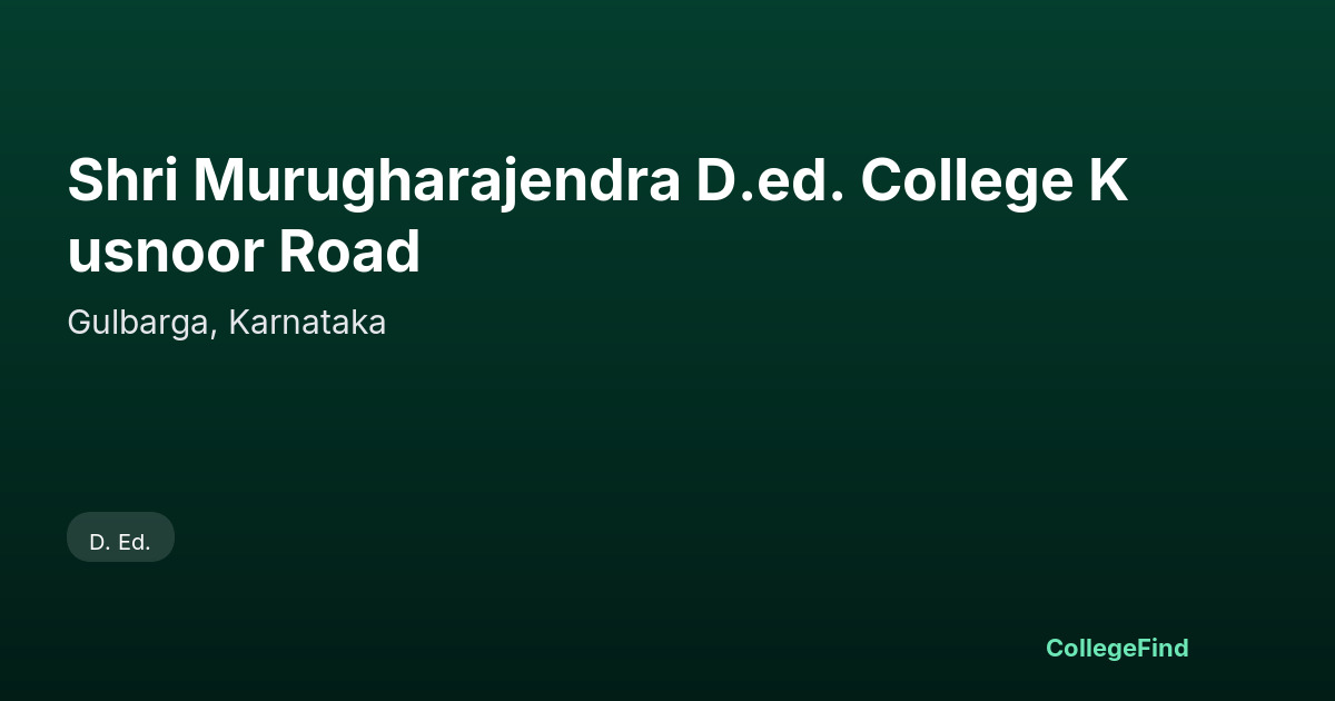 shri murugharajendra d.ed. college kusnoor road