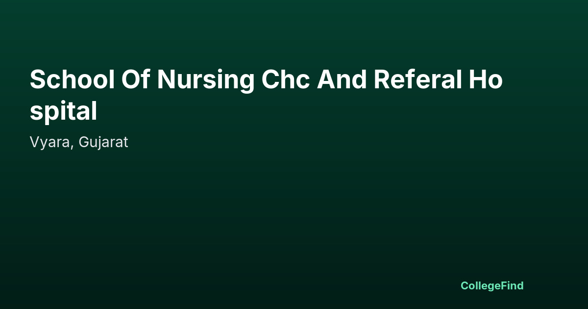 school of nursing chc and referal hospital