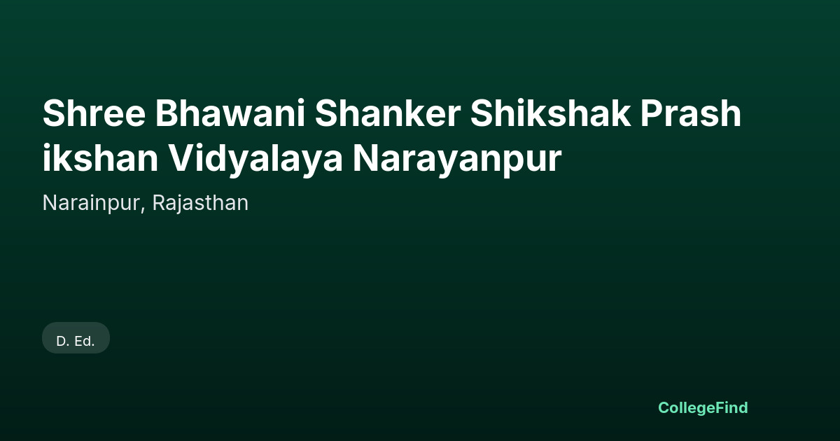 shree bhawani shanker shikshak prashikshan vidyalaya narayanpur