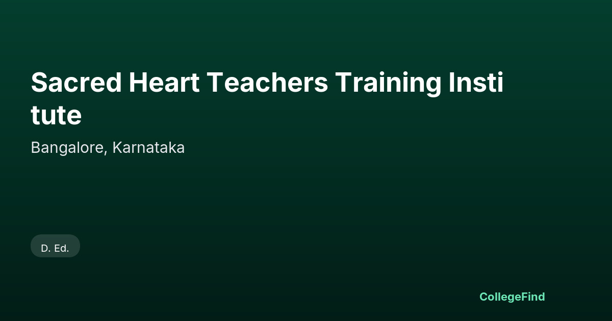 sacred heart teachers training institute