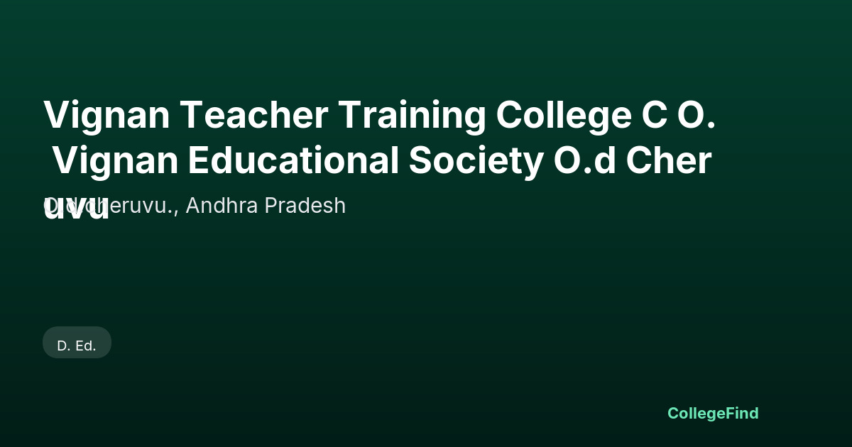 vignan teacher training college c o. vignan educational society o.d cheruvu