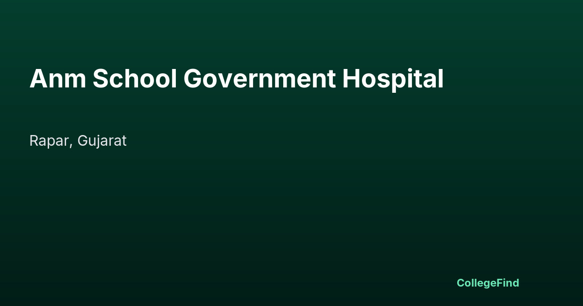 anm school government hospital
