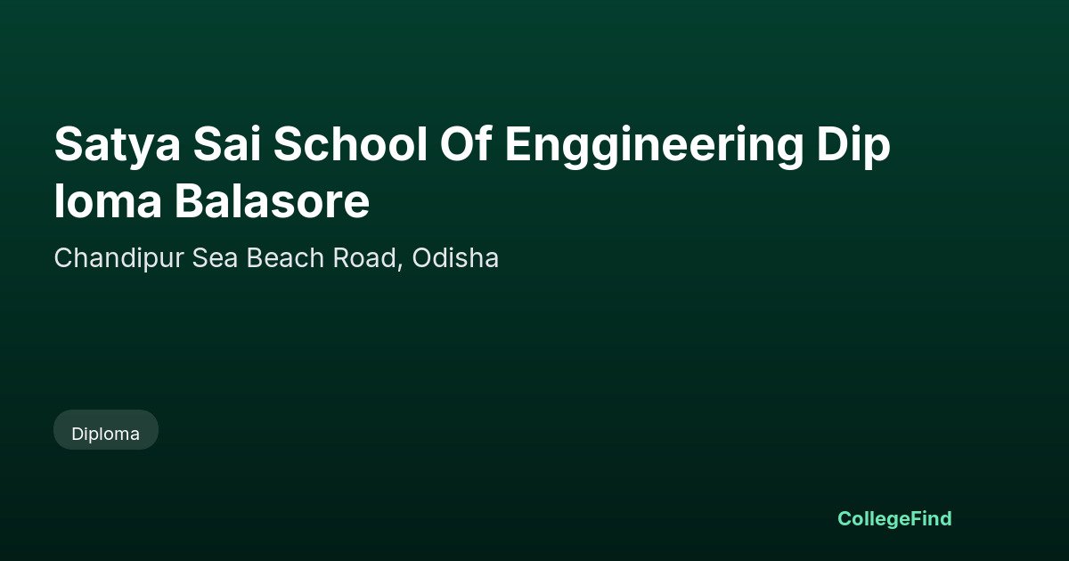 satya sai school of enggineering diploma balasore