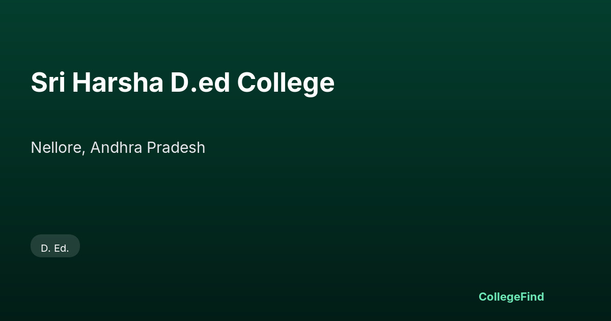 sri harsha d.ed college