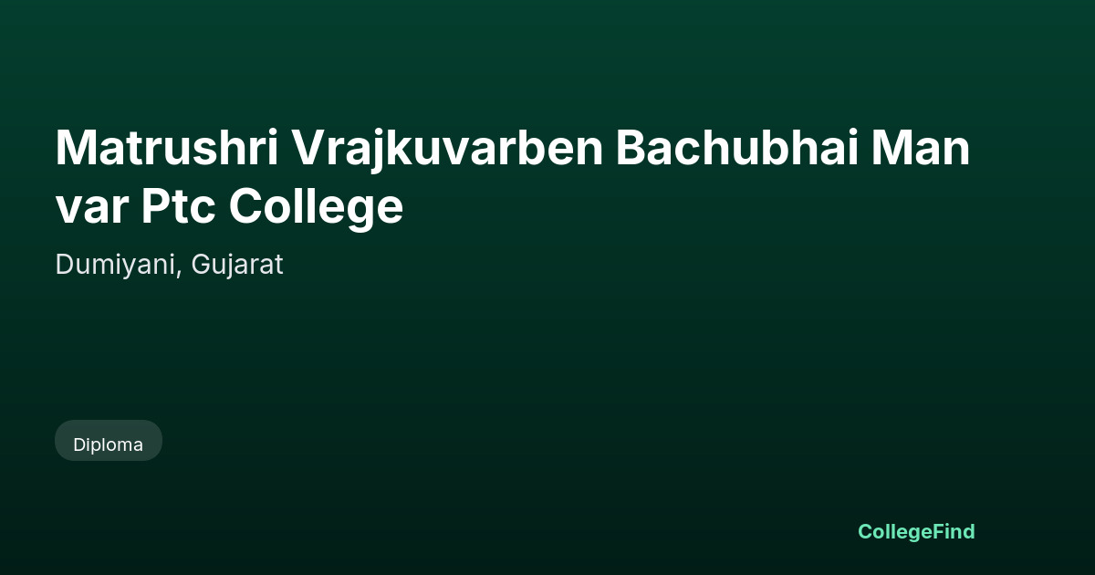 matrushri vrajkuvarben bachubhai manvar ptc college