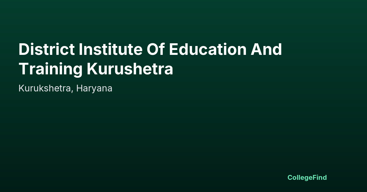 district institute of education and training kurushetra